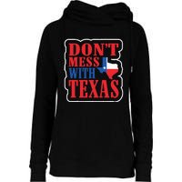 Freedom DonT Mess With The Texas Gift Womens Funnel Neck Pullover Hood