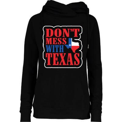 Freedom DonT Mess With The Texas Gift Womens Funnel Neck Pullover Hood