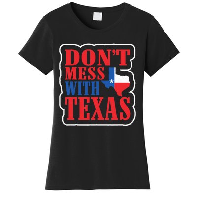 Freedom DonT Mess With The Texas Gift Women's T-Shirt