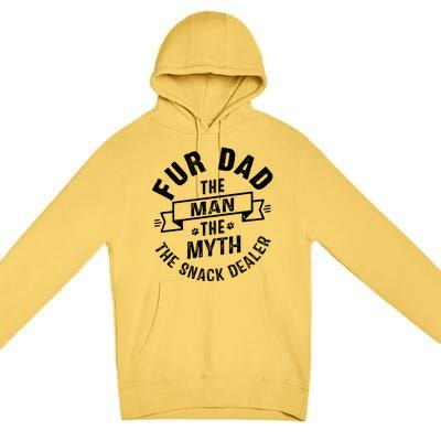 Fur Dad Man Myth Snack Dealer Funny Paw Cat Dog FatherS Day Premium Pullover Hoodie