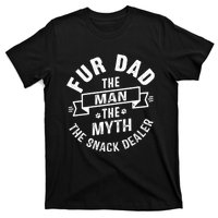 Fur Dad Man Myth Snack Dealer Funny Paw Cat Dog FatherS Day T-Shirt