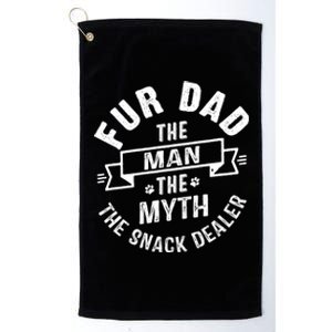 Fur Dad Man Myth Snack Dealer Funny Paw Cat Dog FatherS Day Platinum Collection Golf Towel