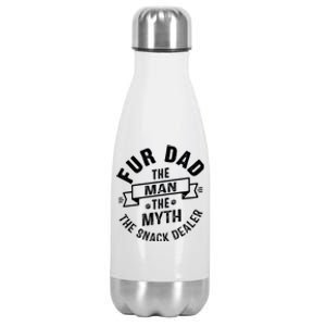 Fur Dad Man Myth Snack Dealer Funny Paw Cat Dog FatherS Day Stainless Steel Insulated Water Bottle