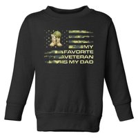 Father's Day My Favorite Veteran Is My Dad Toddler Sweatshirt