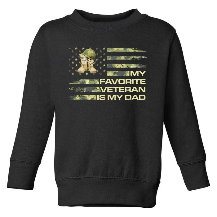 Father's Day My Favorite Veteran Is My Dad Toddler Sweatshirt