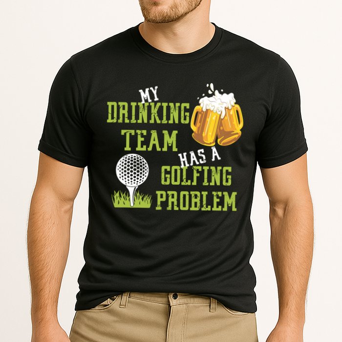 Father's Day My Drinking Team Has A Golfing Probably Gift For Dad Cooling Performance Crew T-Shirt