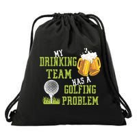 Father's Day My Drinking Team Has A Golfing Probably Gift For Dad Drawstring Bag