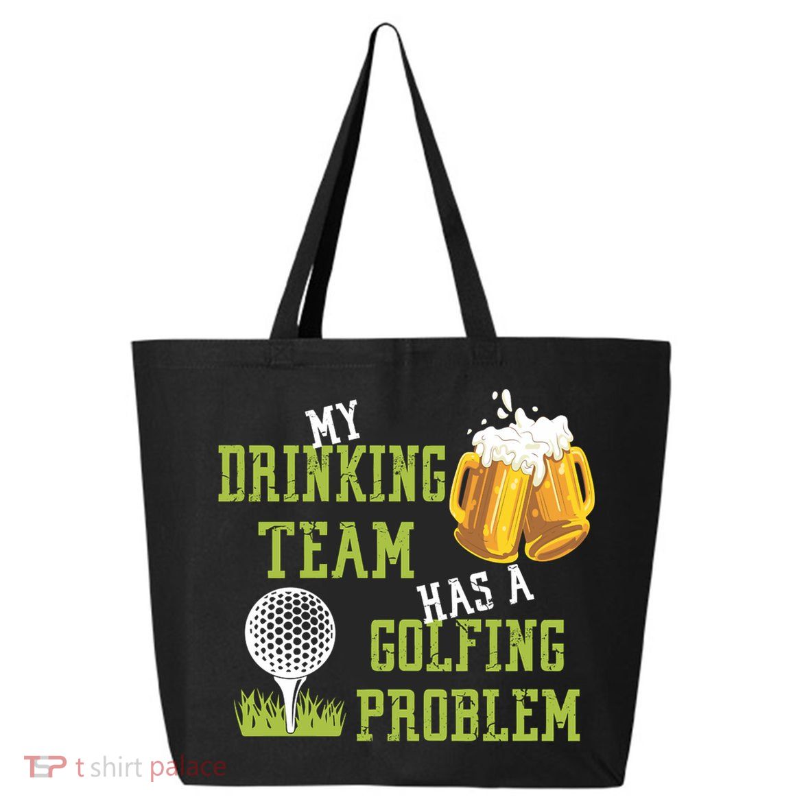 Father's Day My Drinking Team Has A Golfing Probably Gift For Dad 25L Jumbo Tote
