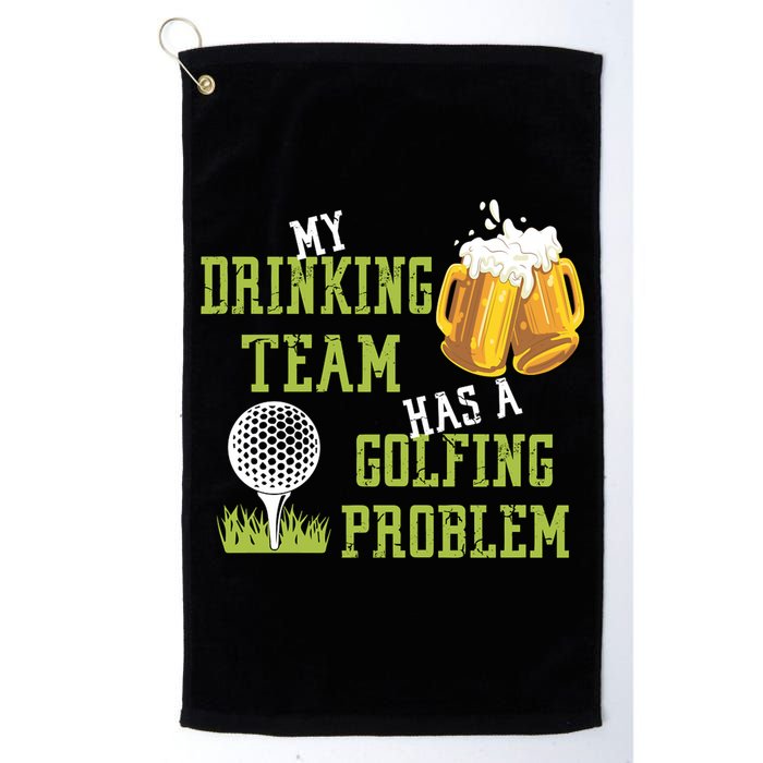 Father's Day My Drinking Team Has A Golfing Probably Gift For Dad Golf Towel