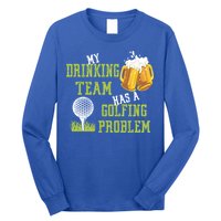 Father's Day My Drinking Team Has A Golfing Probably Gift For Dad Long Sleeve Shirt
