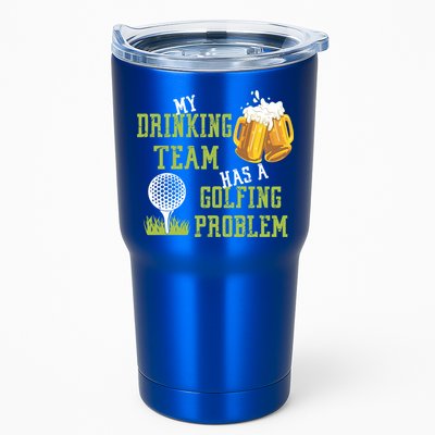 Father's Day My Drinking Team Has A Golfing Probably Gift For Dad Tumbler