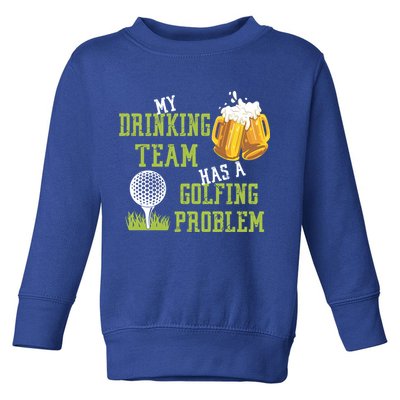 Father's Day My Drinking Team Has A Golfing Probably Gift For Dad Toddler Sweatshirt