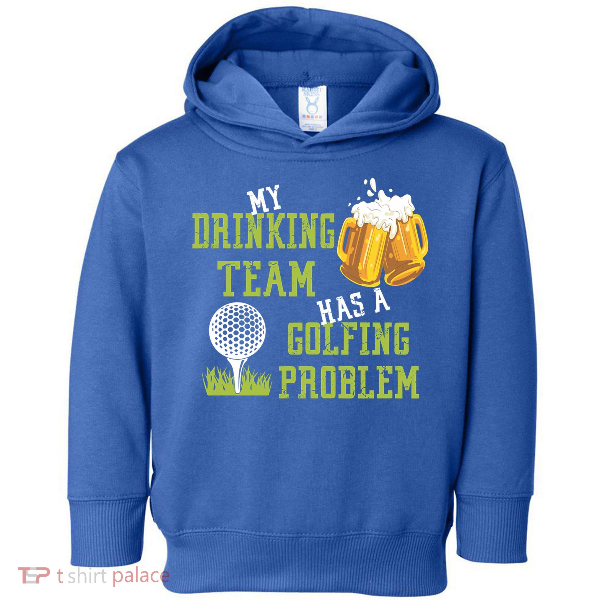 Father's Day My Drinking Team Has A Golfing Probably Gift For Dad Toddler Hoodie