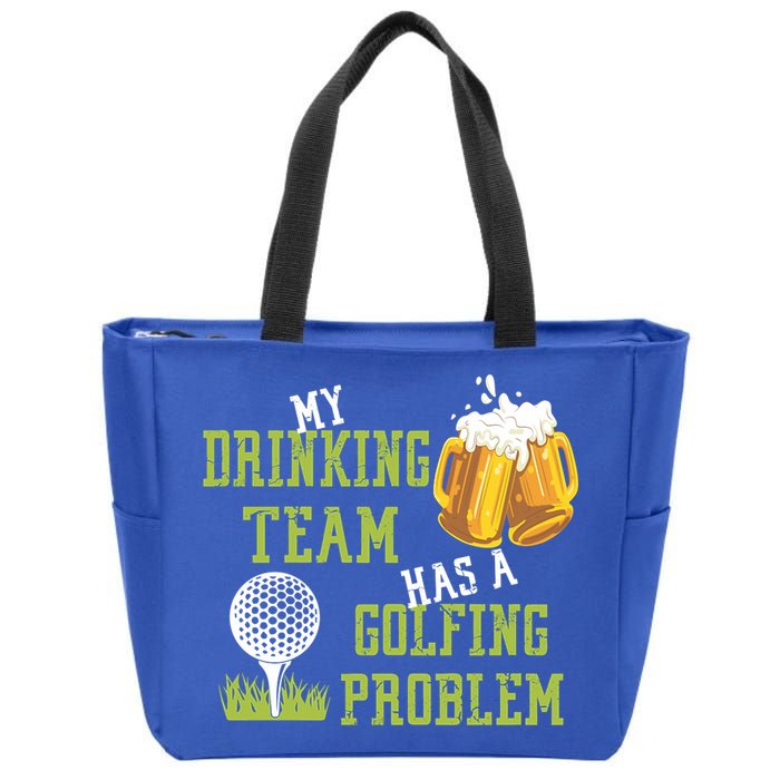 Father's Day My Drinking Team Has A Golfing Probably Gift For Dad Zip Tote Bag