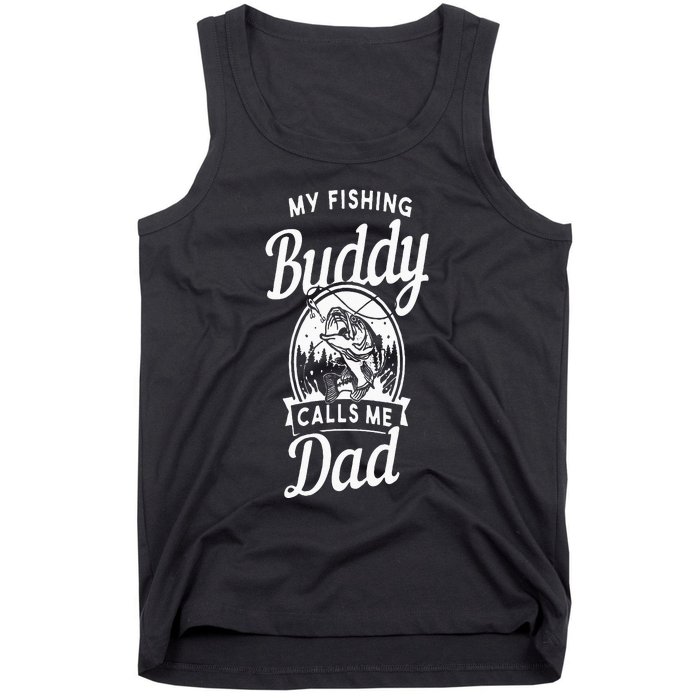 Fathers Day My Fishing Buddies Call Me Dad Birthday Men Tank Top