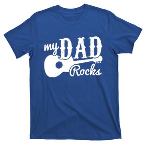 Fathers Day My Dad Rocks Music Lover Dad Meaningful Gift T-Shirt