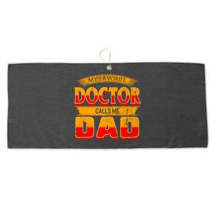 Fathers Day My Favorite Doctor Calls Me Dad Daddy Grandpa Meaningful Gift Large Microfiber Waffle Golf Towel