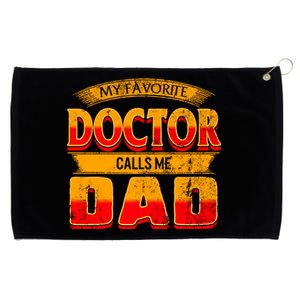 Fathers Day My Favorite Doctor Calls Me Dad Daddy Grandpa Meaningful Gift Grommeted Golf Towel