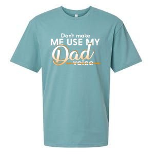 Funny Dont Make Me Use My Dad Voice Great Gift Sueded Cloud Jersey T-Shirt