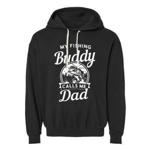 Fathers Day My Fishing Buddies Call Me Dad Wife Daughter Garment-Dyed Fleece Hoodie