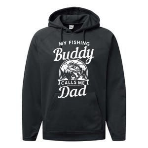 Fathers Day My Fishing Buddies Call Me Dad Wife Daughter Performance Fleece Hoodie