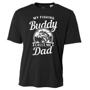 Fathers Day My Fishing Buddies Call Me Dad Wife Daughter Cooling Performance Crew T-Shirt