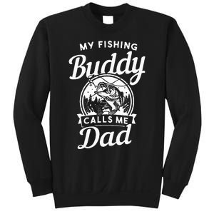 Fathers Day My Fishing Buddies Call Me Dad Wife Daughter Sweatshirt