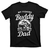 Fathers Day My Fishing Buddies Call Me Dad Wife Daughter T-Shirt