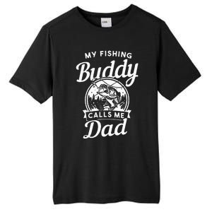 Fathers Day My Fishing Buddies Call Me Dad Wife Daughter Tall Fusion ChromaSoft Performance T-Shirt