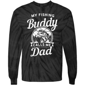 Fathers Day My Fishing Buddies Call Me Dad Wife Daughter Tie-Dye Long Sleeve Shirt