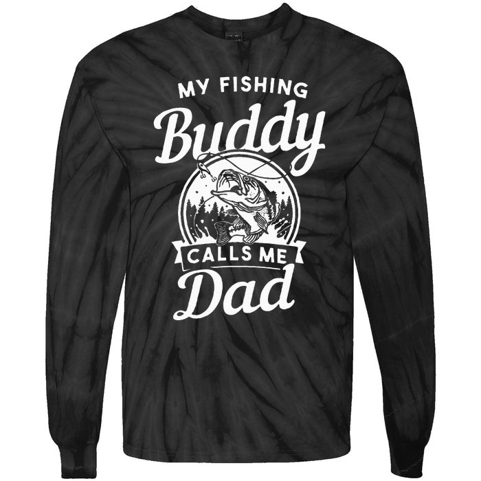 Fathers Day My Fishing Buddies Call Me Dad Wife Daughter Tie-Dye Long Sleeve Shirt