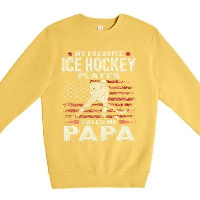 Fathers Day My Favorite Ice Hockey Player Calls Me Papa Flag Gift Premium Crewneck Sweatshirt