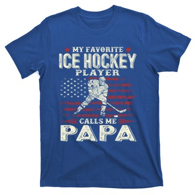 Fathers Day My Favorite Ice Hockey Player Calls Me Papa Flag Gift T-Shirt