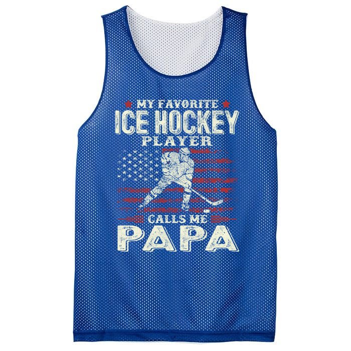 Fathers Day My Favorite Ice Hockey Player Calls Me Papa Flag Gift Mesh Reversible Basketball Jersey Tank