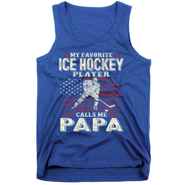 Fathers Day My Favorite Ice Hockey Player Calls Me Papa Flag Gift Tank Top