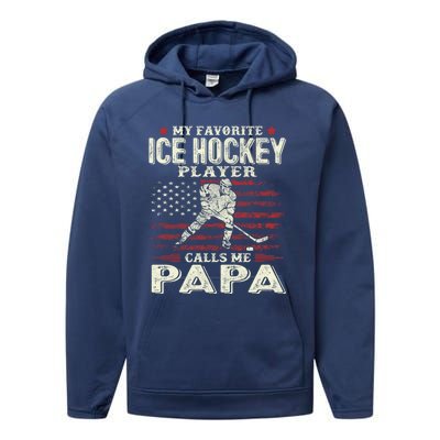 Fathers Day My Favorite Ice Hockey Player Calls Me Papa Flag Gift Performance Fleece Hoodie