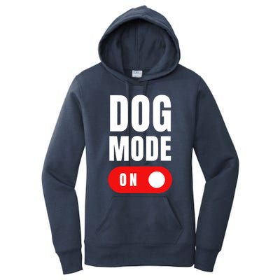 Funny Dog Mode ON Tee Cute Dogs Gift Dog Mode ON Women's Pullover Hoodie