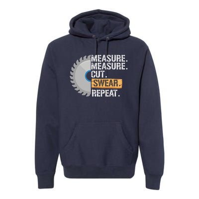 Funny Dad Measure Cut Swear Repeat Handyman Father Day Premium Hoodie