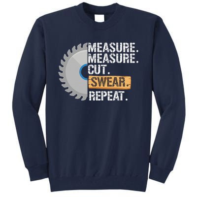 Funny Dad Measure Cut Swear Repeat Handyman Father Day Tall Sweatshirt