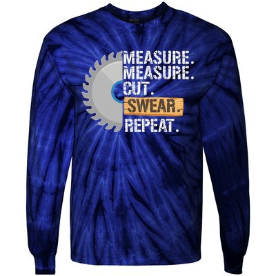 Funny Dad Measure Cut Swear Repeat Handyman Father Day Tie-Dye Long Sleeve Shirt