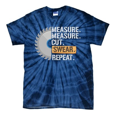 Funny Dad Measure Cut Swear Repeat Handyman Father Day Tie-Dye T-Shirt