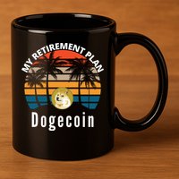 Funny Dogecoin My Retirement Plan Cryptocurrency Bitcoin BTC 11oz C Handle Ceramic Mug