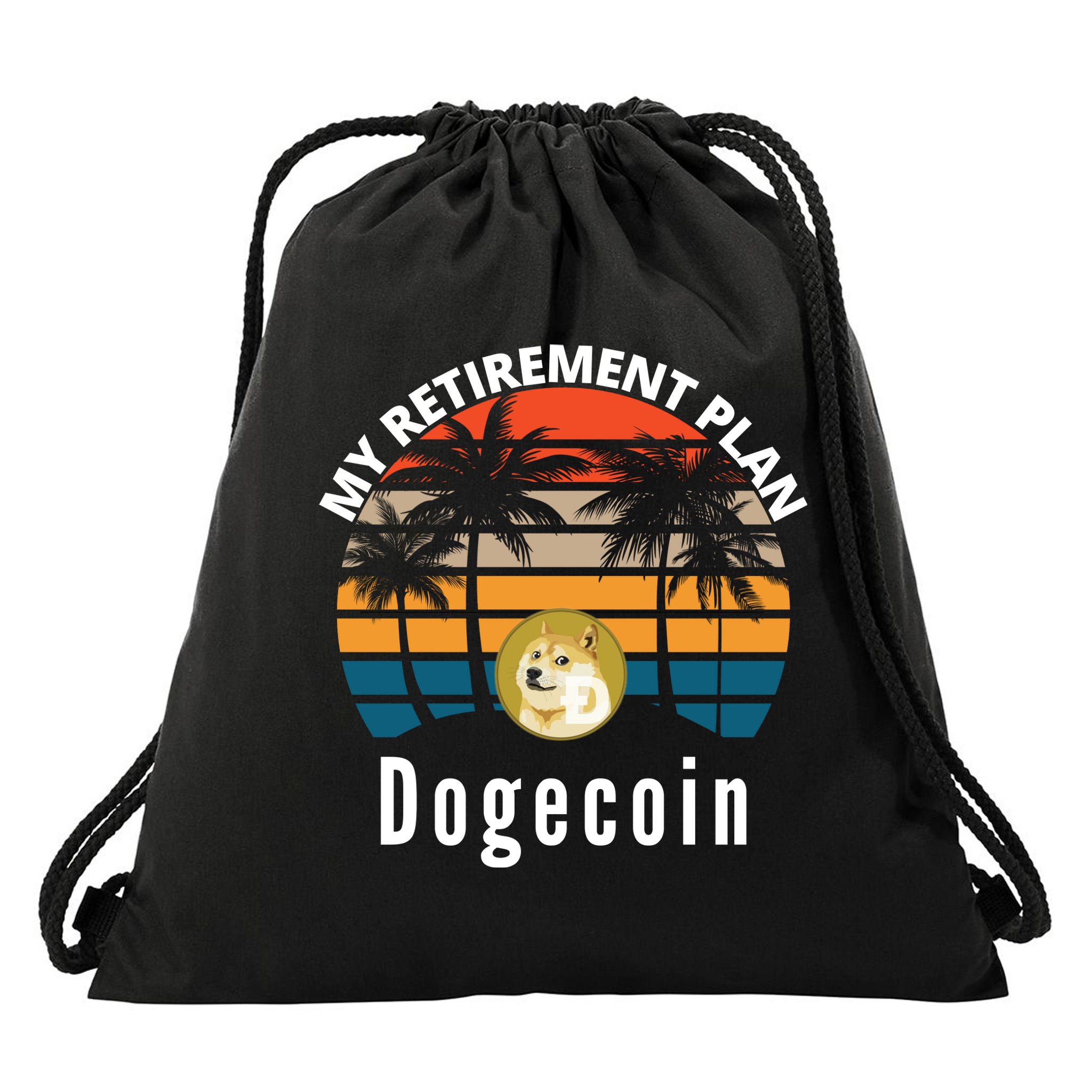 Funny Dogecoin My Retirement Plan Cryptocurrency Bitcoin BTC Drawstring Bag