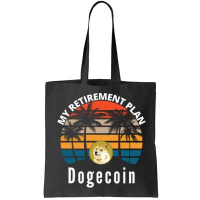 Funny Dogecoin My Retirement Plan Cryptocurrency Bitcoin BTC Bag