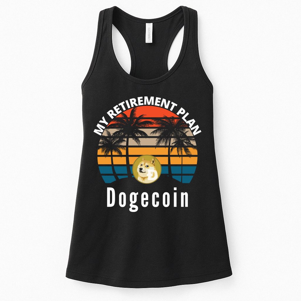 Funny Dogecoin My Retirement Plan Cryptocurrency Bitcoin BTC Womens Tank Top