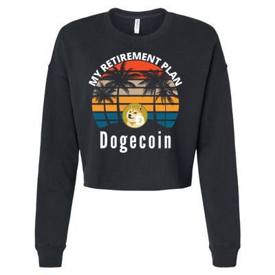 Funny Dogecoin My Retirement Plan Cryptocurrency Bitcoin BTC Cropped Pullover Crew
