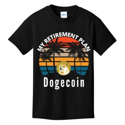 Funny Dogecoin My Retirement Plan Cryptocurrency Bitcoin BTC Kids T-Shirt