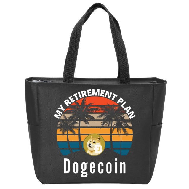 Funny Dogecoin My Retirement Plan Cryptocurrency Bitcoin BTC Zip Tote Bag