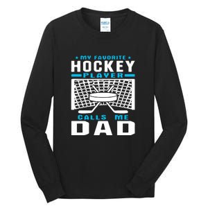 Father's Day My Favorite Hockey Player Call Me Dad Gift Tall Long Sleeve T-Shirt