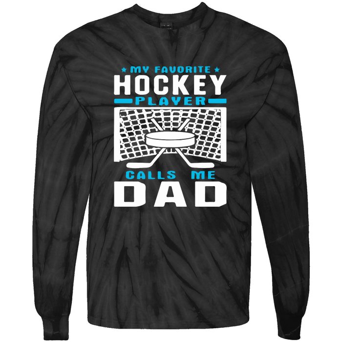 Father's Day My Favorite Hockey Player Call Me Dad Gift Tie-Dye Long Sleeve Shirt